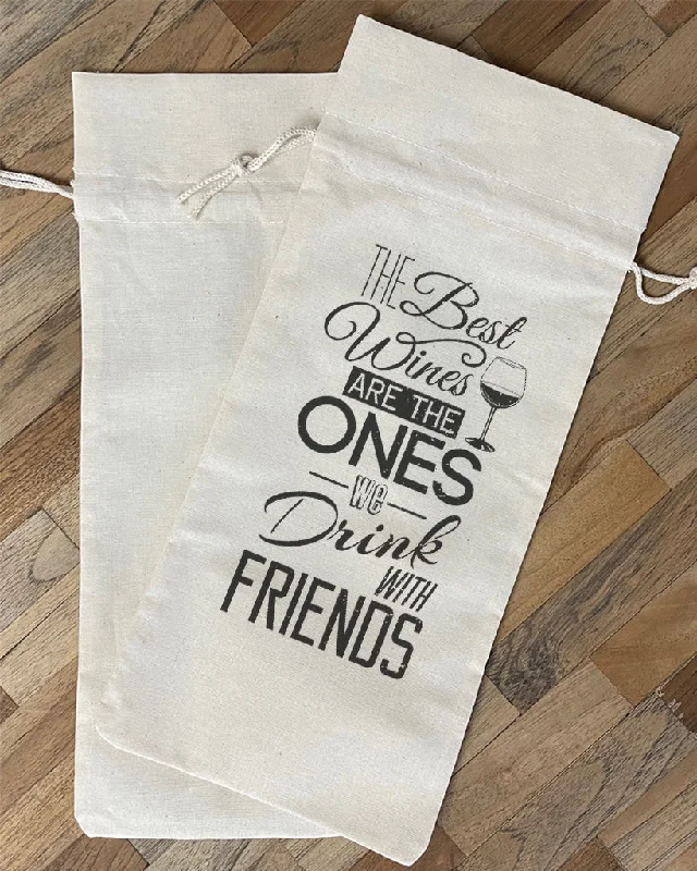 Party Bags For New Year's Eve And Special Occasions The Best Wines Are The Ones We Drink With Friends - Winery Tote Bags Party Bags For New Year's Eve And Special Occasions The Best Wines Are The Ones We Drink With Friends - Winery Tote Bags
